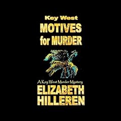 Key West Motives for Murder Audiolibro Por Elizabeth Hilleren arte de portada