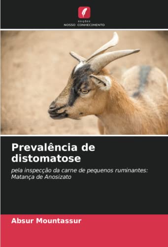 Prevalência de distomatose: pela inspecção da carne de pequenos ruminantes: Matança de Anosizato