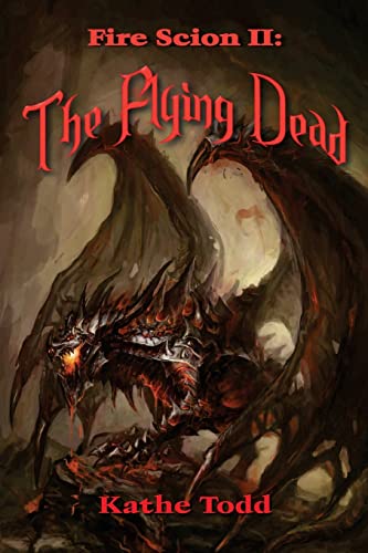 Fire Scion II: The Flying Dead (The Fire Scion Trilogy)