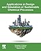 Applications in Design and Simulation of Sustainable Chemical Processes