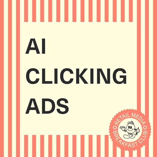 AI Is Clicking Your Ads (And Wasting Your Budget) &mdash; The Hidden Retail Media Crisis