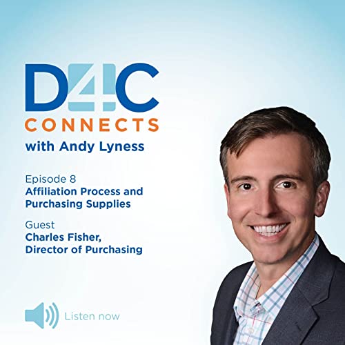 D4C Connects: Episode 8 - Affiliation Process and Purchasing Supplies, Charles Fisher