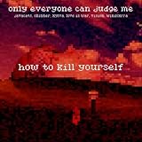 only everyone can judge me