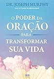 O poder da oração para transformar sua vida