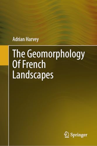 The Geomorphology of French Landscapes