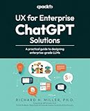 UX for Enterprise ChatGPT Solutions: A practical guide to designing enterprise-grade LLMs