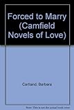 Forced To Marry (Camfield Novels of Love)
