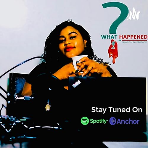 Couverture de What happened? By Sharon Nyambane
