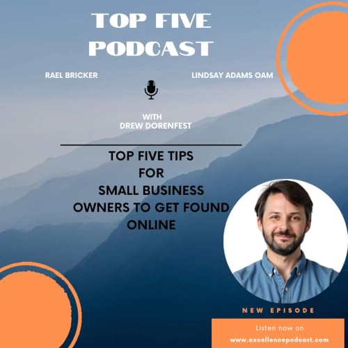 In Conversation - Drew Dorenfest Top Five Tips For Small Business Owners To Get Found Online