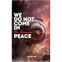 We Do Not Come In Peace Audiobook By Lennart Lopin cover art