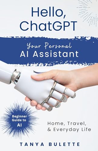 Hello, ChatGPT: Your Personal AI Assistant For Home, Travel, and ...