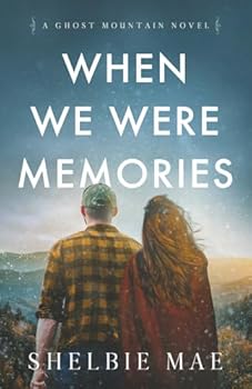 Paperback When We Were Memories (Ghost Mountain) Book