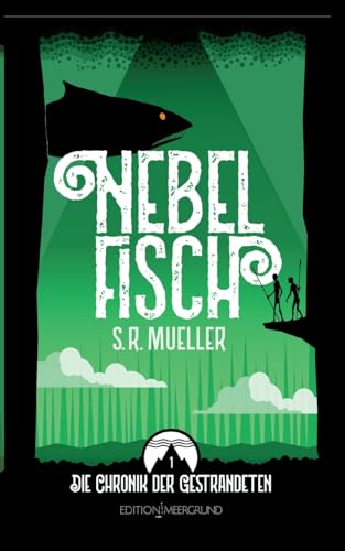 Nebelfisch: Die Chronik der Gestrandeten 1