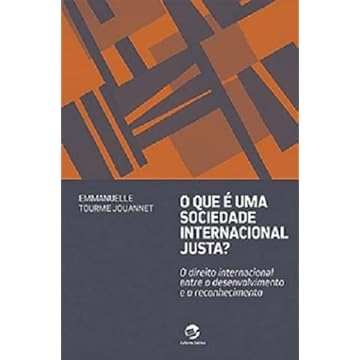 Capa do livro O que é uma sociedade internacional justa?: O Direito Internacional entre o desenvolvimento e o reconhecimento