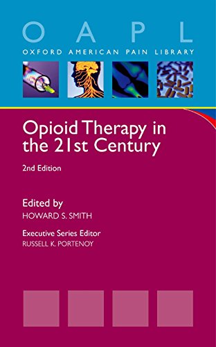 Opioid Therapy in the 21st Century (Oxford American Pain Library)