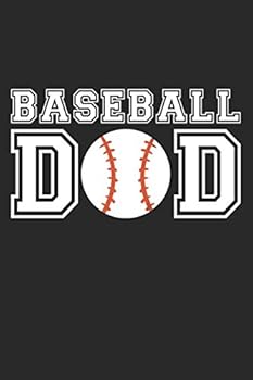 Dad Baseball Notebook - Baseball Dad - Baseball Training Journal - Gift for Baseball Player - Baseball Diary: Medium College-Ruled Journey Diary, 110 page, Lined, 6x9 (15.2 x 22.9 cm)