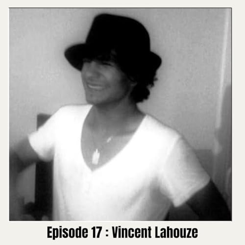 Rediffusion summer break : Vincent Lahouze