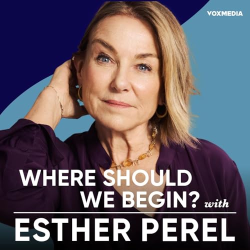 Where Should We Begin? with Esther Perel Titelbild