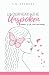 Underneath The Unspoken: A Memoir of Life, Love, and Healing Beyond the Pain We Hide