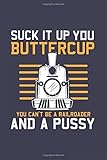  Suck It Up Buttercup You Can\'t Be A Railroader And A Pussy: Our Crazy Family Memories Journal For Train And Lokomotive Lover  6x9  120 pages