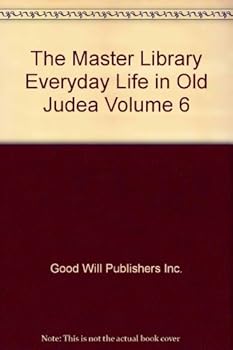Hardcover The Master Library Everyday Life in Old Judea Volume 6 Book