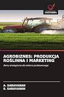 Agrobiznes: Produkcja RoSlinna I Marketing (Polish Edition) 6209665705 Book Cover