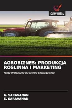 Paperback Agrobiznes: Produkcja RoSlinna I Marketing (Polish Edition) [Polish] Book