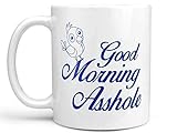 Good Morning Asshole Coffee Mug