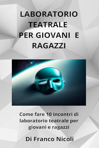 Laboratorio teatrale per giovani e ragazz