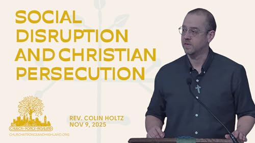 Social disruption and Christian persecution - Rev. Colin Holtz