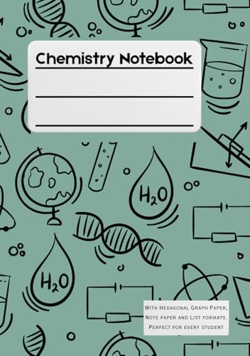 Chemistry Notebook with Hexagonal Graph: A Comprehensive Notebook for Structural Diagrams, Reactions, and Organized Notes