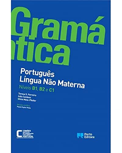 Gramática De Português Língua Não Materna - Níveis B1, B2 E C1 (Portuguese Edition)
