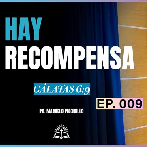 Hay Recompensa | G&aacute;latas 6:9 | Devocional Semanal
