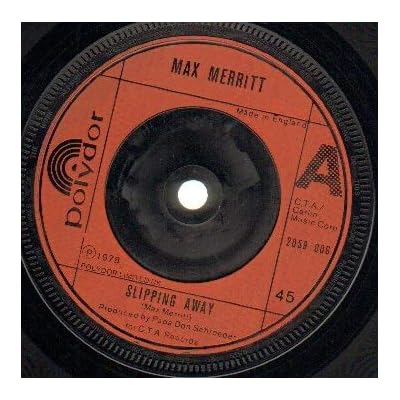 MAX MERRITT - SLIPPING AWAY - 7 inch vinyl / 45