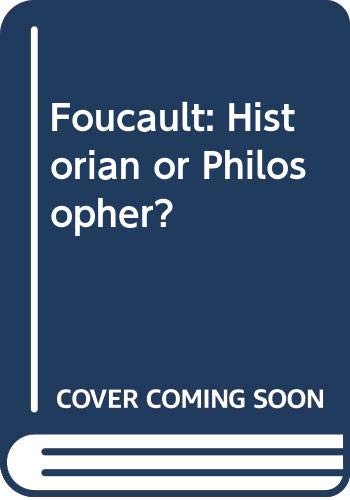 Foucault: Historian or Philosopher? 0312034636 Book Cover