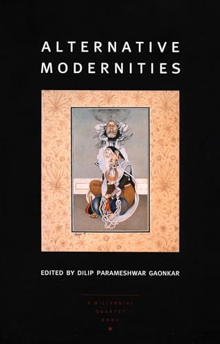 Alternative Modernities (a Public Culture book) (Volume 11)