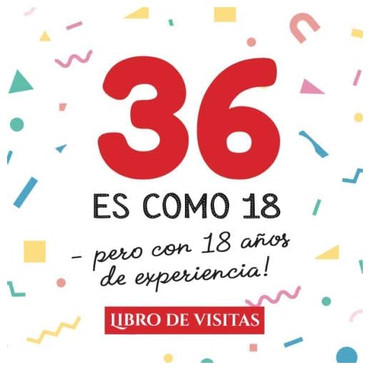 36 es como 18 - pero con 18 años de experiencia: Libro de Visitas para el 36 cumpleaños – Decoración y regalos originales para hombre y mujer - 36 ... para felicitaciones y fotos de los invitados