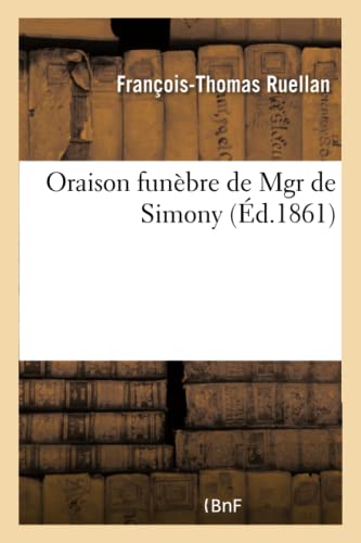 Oraison Funèbre de Mgr de Simony (French Edition)