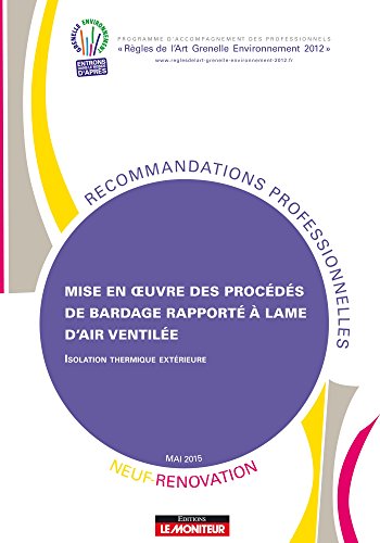livre Mise en oeuvre des procédés de bardage rapporté à lame d'air ventilée - Neuf et rénovation: Isolation thermique extérieure