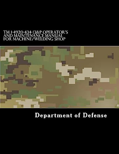 TM 1-4920-434-13&P Operator's and Maintenance Manual for Machine/Welding Shop