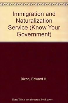 The Immigration and Naturalization Service - Book  of the Know Your Government