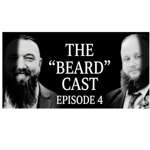 THE BEARD CAST EPISODE #4 "FOREVER AT 31"