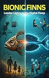 Bionic Finns: Leader Lights in the Digital Deep