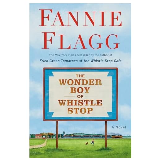 The Wonder Boy of Whistle Stop: A Novel