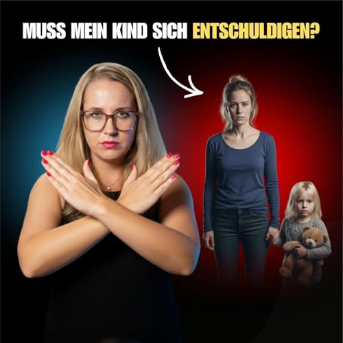 Entschuldigung & Schuldgef&uuml;hle bei Kindern &ndash; Das solltest du wissen