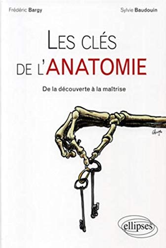 Les clés de l'anatomie (aborder l'anatomie)