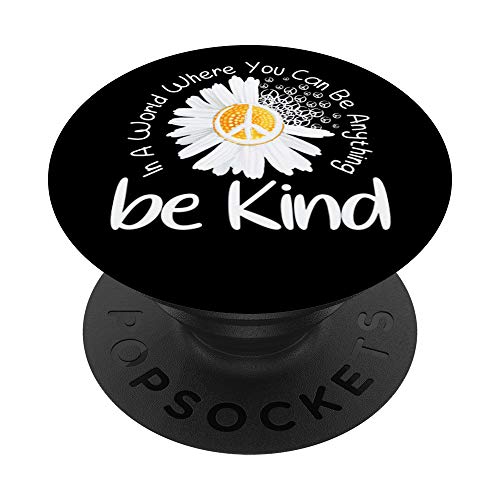 In a world where you can be anything be kind peace sign PopSockets PopGrip: Agarre intercambiable para Teléfonos y Tabletas