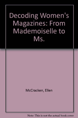 Decoding Women's Magazines: From Mademoiselle t... 0312079729 Book Cover
