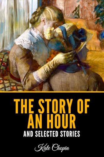 The Story of an Hour and Selected Stories