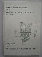 Die Rhodischen Bronzekannen (Marburger Studien zur Vor- und Fruhgeschichte) 3805304277 Book Cover
